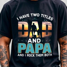 Dad and Papa Graphic Cotton T-Shirt - "I Have Two Titles Dad and Papa" Design, Soft Crew Neck Tee for Men, Casual Summer Shirt, Perfect Gift from Daughter or Wife, Gym-Friendly & Machine Washable, Fathers Day Gift