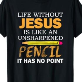 Life Without Jesus Funny Christian Religious Faith T-Shirt, Casual Crew Neck Short Sleeve Tee, 100% Cotton Fabric, Slight Stretch, Summer Fashion Top, Regular Fit