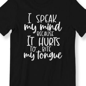 I Speak My Mind" Men's and Women's T-Shirt - Funny Sarcastic Slogan, 100% Cotton, Comfortable Knit, Round Neck, Machine Washable, Black with White Text, Allseason Apparel | Sarcastic Slogan Tee | Smooth Fabric