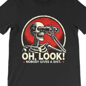 Funny "Oh Look! Nobody Gives A Shit" Graphic Print T-Shirt for Men & Women - Ultra-Soft Cotton, Breathable & Moisture-Wicking, Casual Short Sleeve Tee with Bold Red & Black Design, Perfect for Daily Wear & All Seasons, Festival Clothing | Crew Neckline Tee | Doubleneedle Stitching